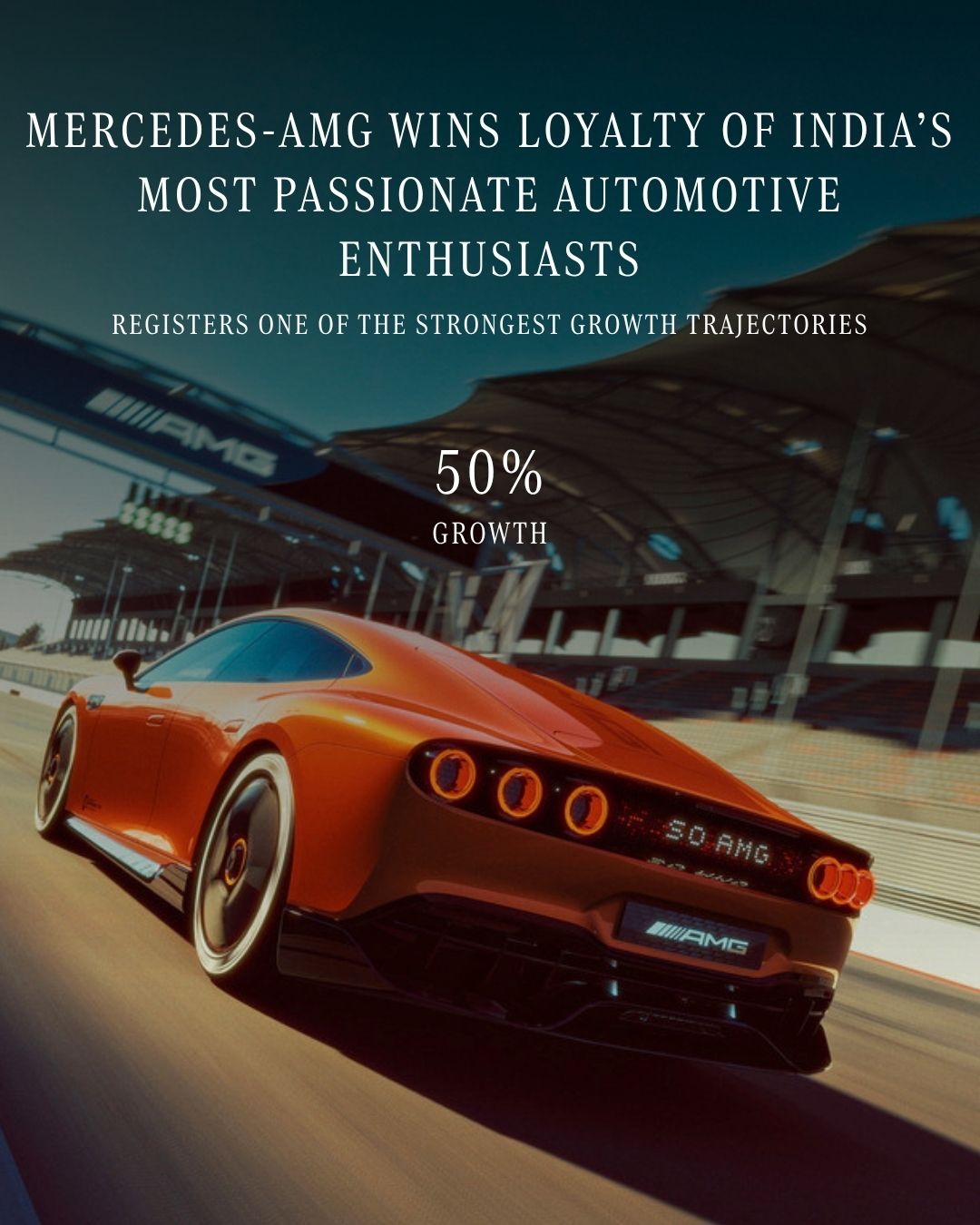 50% growth in Mercedes-AMG 50% growth in Mercedes-AMG